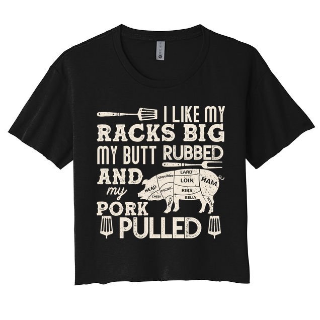 Funny I Like My Racks Big Butt Rubbed And Pork Pulled Meat Cut Lines Crop Top