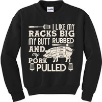 Funny I Like My Racks Big Butt Rubbed And Pork Pulled Meat Cut Lines Kids Sweatshirt