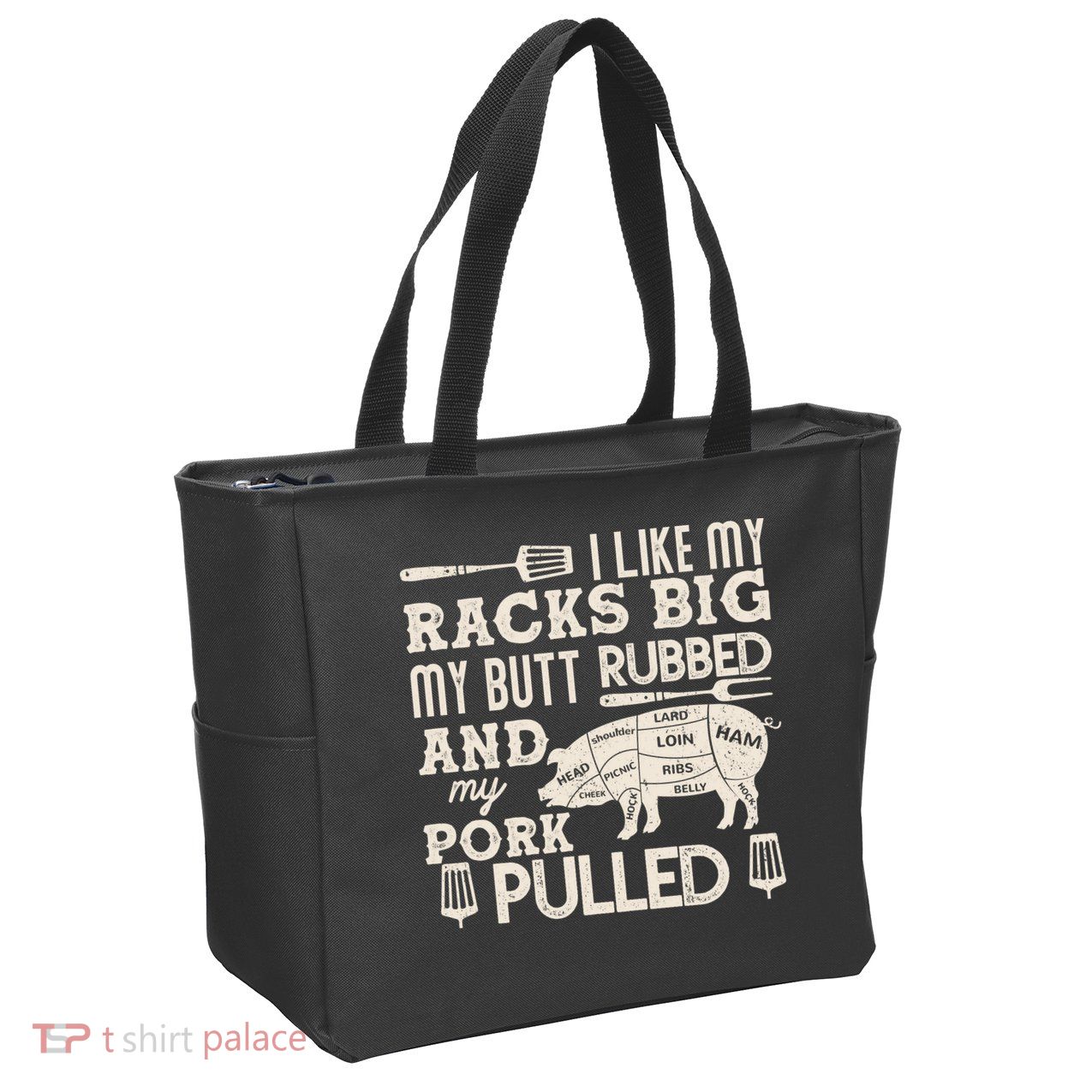 Funny I Like My Racks Big Butt Rubbed And Pork Pulled Meat Cut Lines Zip Tote Bag