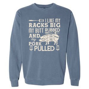 Funny I Like My Racks Big Butt Rubbed And Pork Pulled Meat Cut Lines Garment-Dyed Sweatshirt