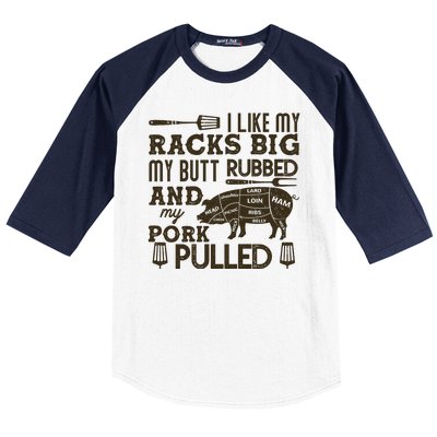 Funny I Like My Racks Big Butt Rubbed And Pork Pulled Meat Cut Lines Baseball Sleeve Shirt