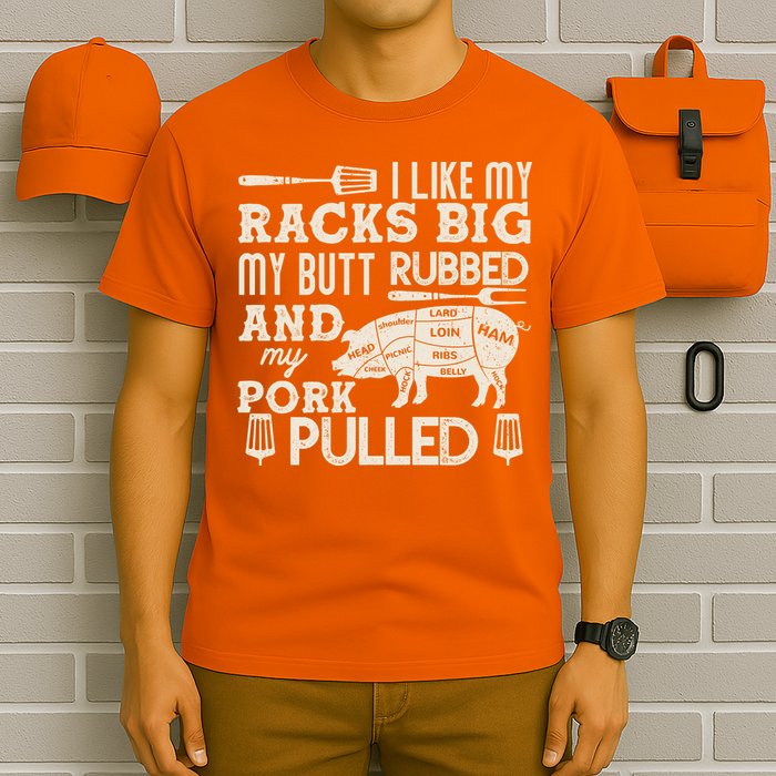 Funny I Like My Racks Big Butt Rubbed And Pork Pulled Meat Cut Lines T-Shirt