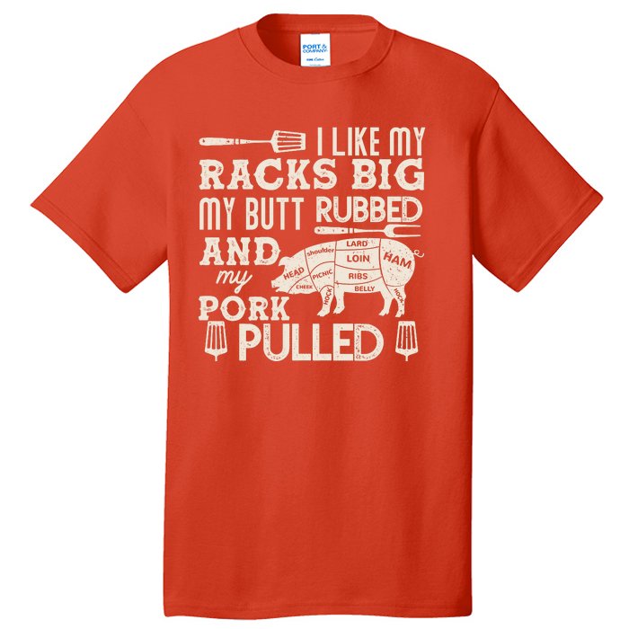 Funny I Like My Racks Big Butt Rubbed And Pork Pulled Meat Cut Lines Tall T-Shirt