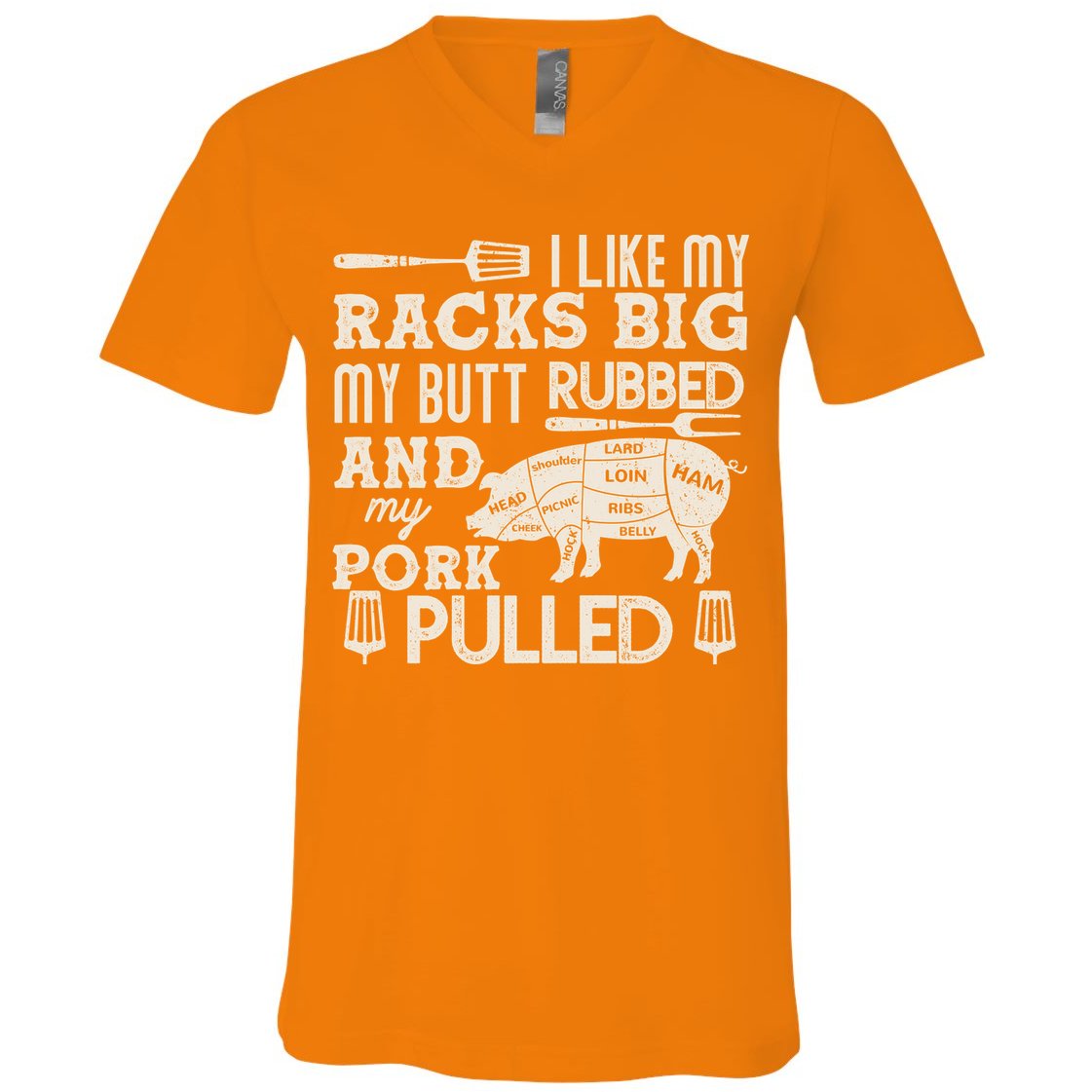 Funny I Like My Racks Big Butt Rubbed And Pork Pulled Meat Cut Lines V-Neck T-Shirt