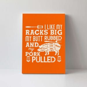 Funny I Like My Racks Big Butt Rubbed And Pork Pulled Meat Cut Lines Canvas