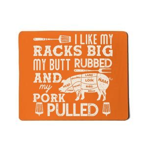 Funny I Like My Racks Big Butt Rubbed And Pork Pulled Meat Cut Lines Mousepad