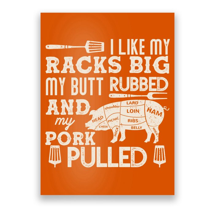 Funny I Like My Racks Big Butt Rubbed And Pork Pulled Meat Cut Lines Poster