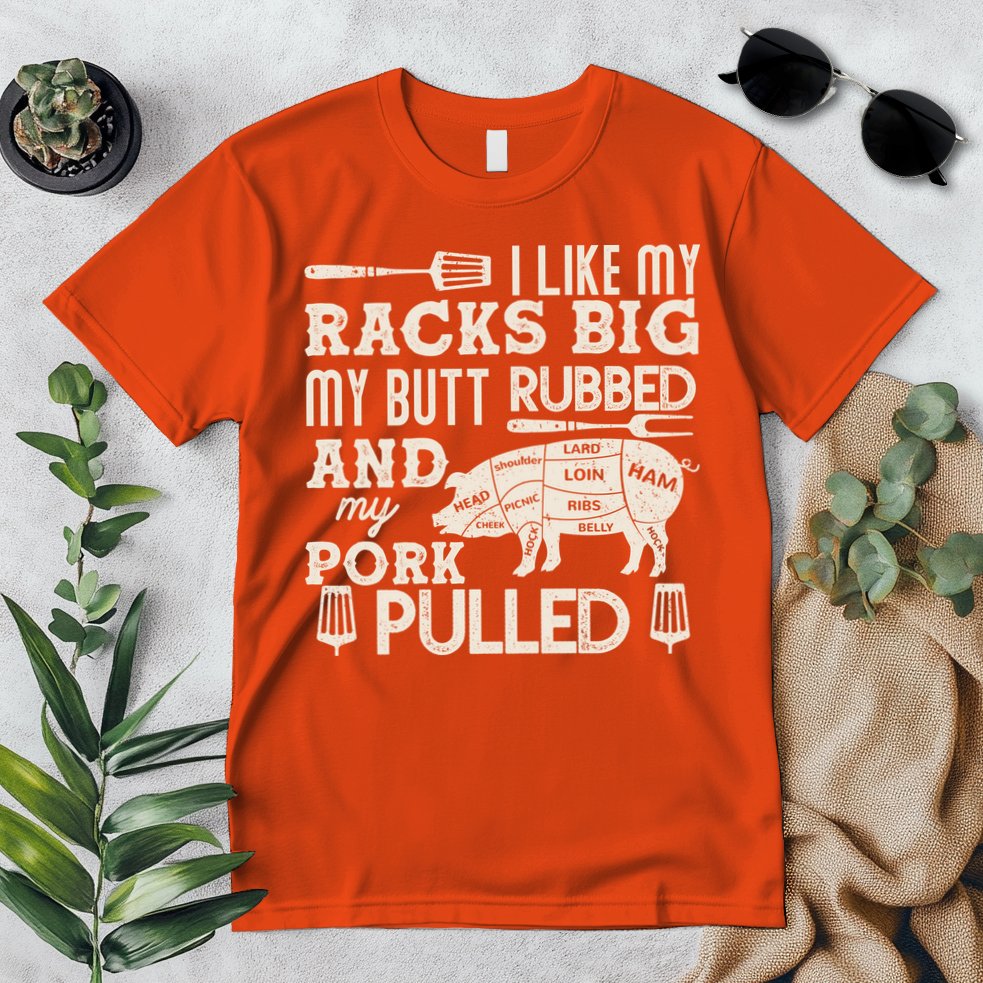 Funny I Like My Racks Big Butt Rubbed And Pork Pulled Meat Cut Lines Premium T-Shirt