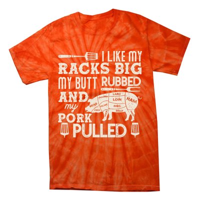 Funny I Like My Racks Big Butt Rubbed And Pork Pulled Meat Cut Lines Tie-Dye T-Shirt