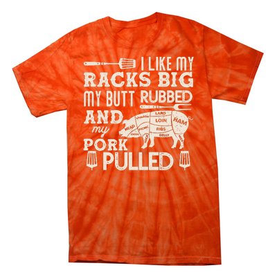 Funny I Like My Racks Big Butt Rubbed And Pork Pulled Meat Cut Lines Tie-Dye T-Shirt