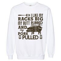 Funny I Like My Racks Big Butt Rubbed And Pork Pulled Meat Cut Lines Garment-Dyed Sweatshirt