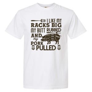 Funny I Like My Racks Big Butt Rubbed And Pork Pulled Meat Cut Lines Garment-Dyed Heavyweight T-Shirt