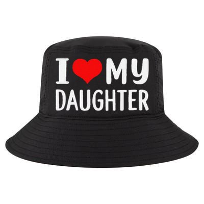 Funny I Love My Daughter Fathers Day Gifts For Dad Cool Comfort Performance Bucket Hat