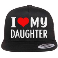 Funny I Love My Daughter Fathers Day Gifts For Dad Flat Bill Trucker Hat