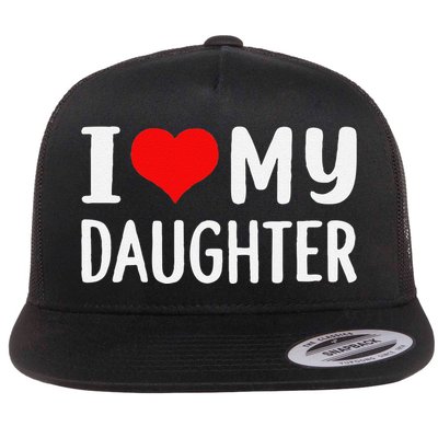 Funny I Love My Daughter Fathers Day Gifts For Dad Flat Bill Trucker Hat