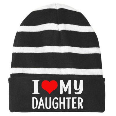 Funny I Love My Daughter Fathers Day Gifts For Dad Striped Beanie with Solid Band