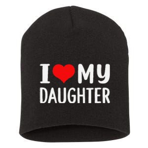 Funny I Love My Daughter Fathers Day Gifts For Dad Short Acrylic Beanie