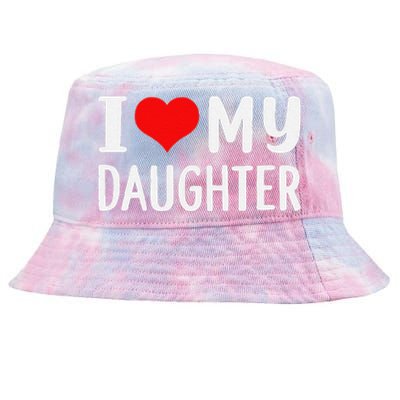 Funny I Love My Daughter Fathers Day Gifts For Dad Tie-Dyed Bucket Hat