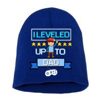 Funny I Leveled Up To Dad Retro Daddy Gamer Pixel Video Game Cool Gift Short Acrylic Beanie