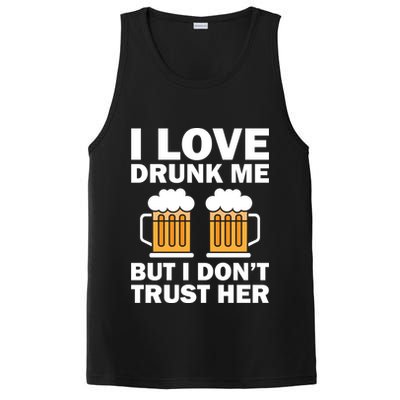 Funny I Love Drunk Me But I Dont Trust Her Gift PosiCharge Competitor Tank