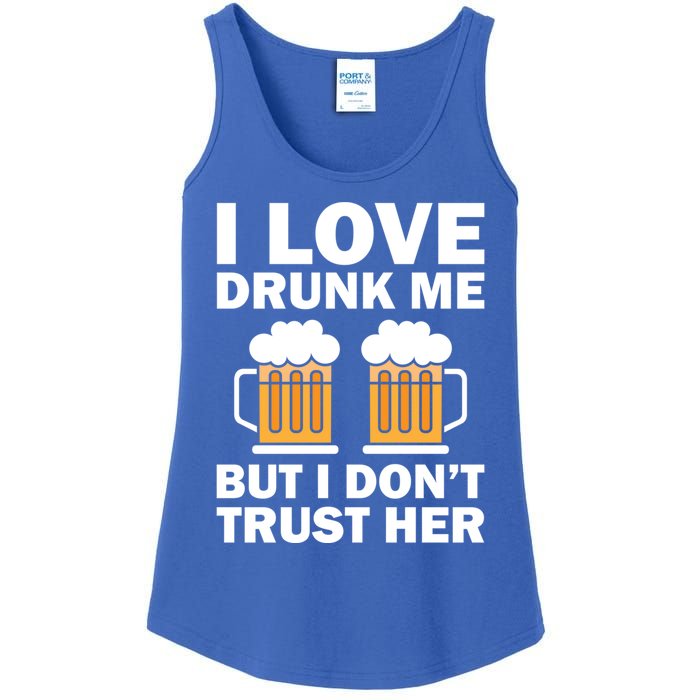 Funny I Love Drunk Me But I Dont Trust Her Gift Ladies Essential Tank