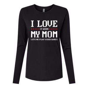 Funny I Love It When My Mom Lets Me Play Video Games Gift Womens Cotton Relaxed Long Sleeve T-Shirt