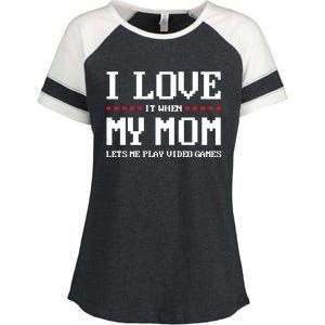 Funny I Love It When My Mom Lets Me Play Video Games Gift Enza Ladies Jersey Colorblock Tee