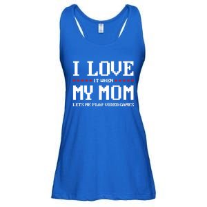 Funny I Love It When My Mom Lets Me Play Video Games Gift Ladies Essential Flowy Tank