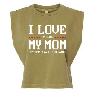 Funny I Love It When My Mom Lets Me Play Video Games Gift Garment-Dyed Women's Muscle Tee