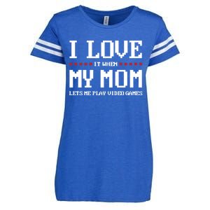 Funny I Love It When My Mom Lets Me Play Video Games Gift Enza Ladies Jersey Football T-Shirt