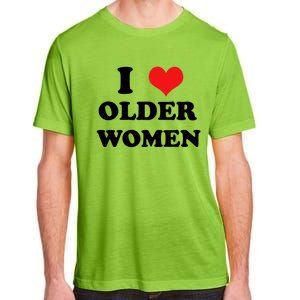 Funny I Love Older Women Heart Hot Moms Adult ChromaSoft Performance T-Shirt