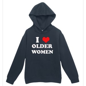 Funny I Love Older Women Heart Hot Moms Urban Pullover Hoodie