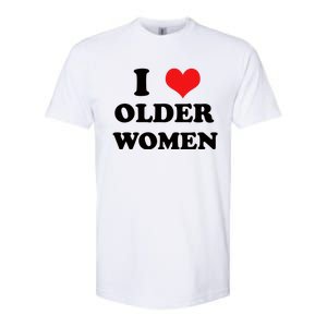 Funny I Love Older Women Heart Hot Moms Softstyle CVC T-Shirt