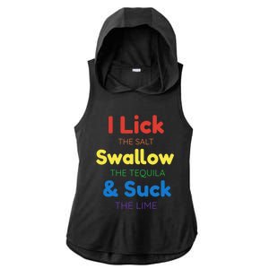 Funny I Lick The Salt Swallow The Tequila And Suck Lime Gift Ladies PosiCharge Tri-Blend Wicking Draft Hoodie Tank