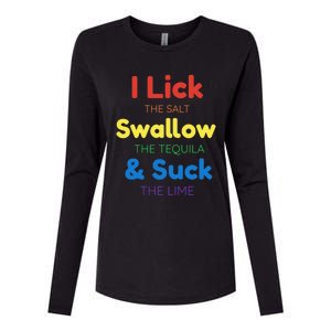 Funny I Lick The Salt Swallow The Tequila And Suck Lime Gift Womens Cotton Relaxed Long Sleeve T-Shirt