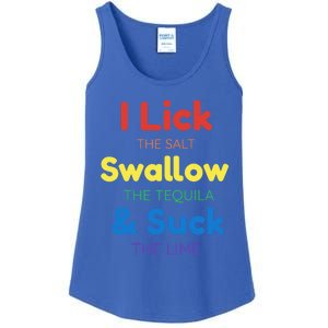 Funny I Lick The Salt Swallow The Tequila And Suck Lime Gift Ladies Essential Tank