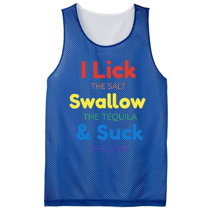 Funny I Lick The Salt Swallow The Tequila And Suck Lime Gift Mesh Reversible Basketball Jersey Tank