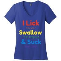 Funny I Lick The Salt Swallow The Tequila And Suck Lime Gift Women's V-Neck T-Shirt