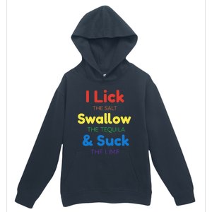 Funny I Lick The Salt Swallow The Tequila And Suck Lime Gift Urban Pullover Hoodie