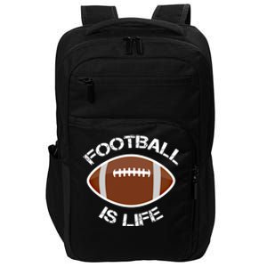 Football Is Life Player Athlete Quarterback Sport Fan Sunday Gift Impact Tech Backpack