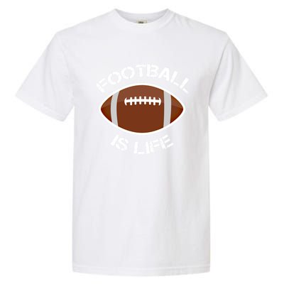 Football Is Life Player Athlete Quarterback Sport Fan Sunday Gift Garment-Dyed Heavyweight T-Shirt