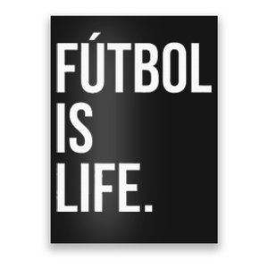 Futbol Is Life Poster