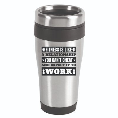 Fitness Is Like A Relationship You Can't Cheat Motivational 16oz Travel Tumbler
