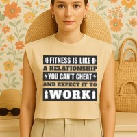 Fitness Is Like A Relationship You Can't Cheat Motivational Garment-Dyed Women's Muscle Tee