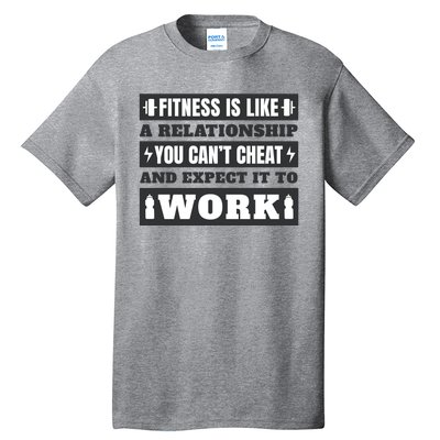 Fitness Is Like A Relationship You Can't Cheat Motivational Tall T-Shirt