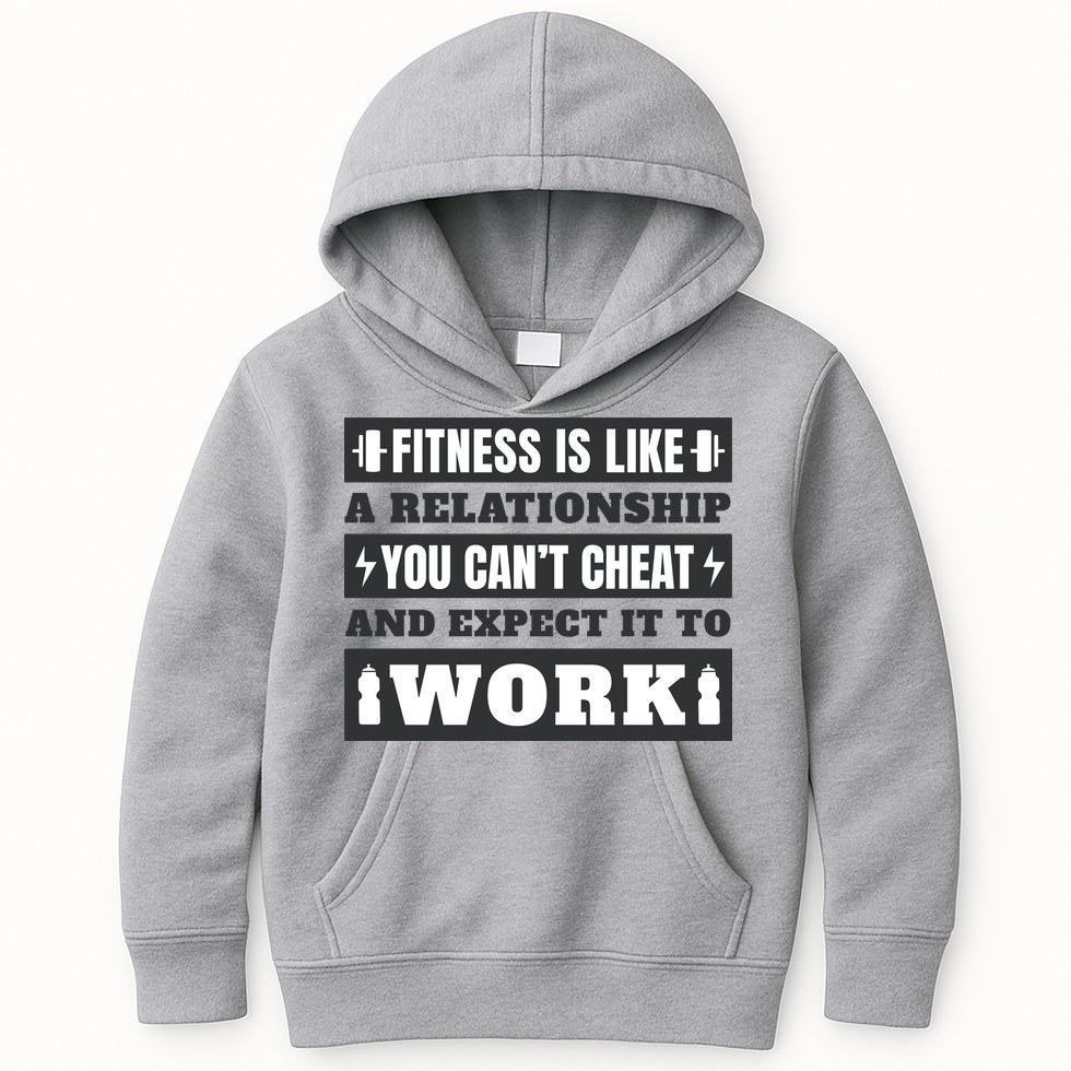 Fitness Is Like A Relationship You Can't Cheat Motivational Kids Hoodie