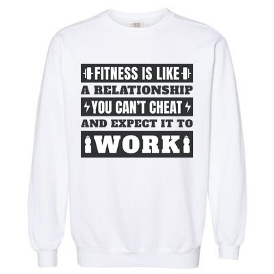 Fitness Is Like A Relationship You Can't Cheat Motivational Garment-Dyed Sweatshirt