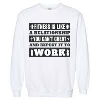 Fitness Is Like A Relationship You Can't Cheat Motivational Garment-Dyed Sweatshirt