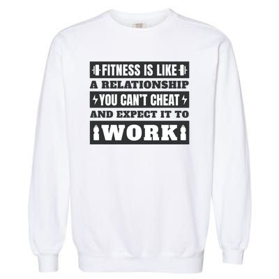 Fitness Is Like A Relationship You Can't Cheat Motivational Garment-Dyed Sweatshirt