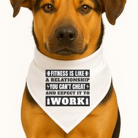 Fitness Is Like A Relationship You Can't Cheat Motivational USA-Made Doggie Bandana